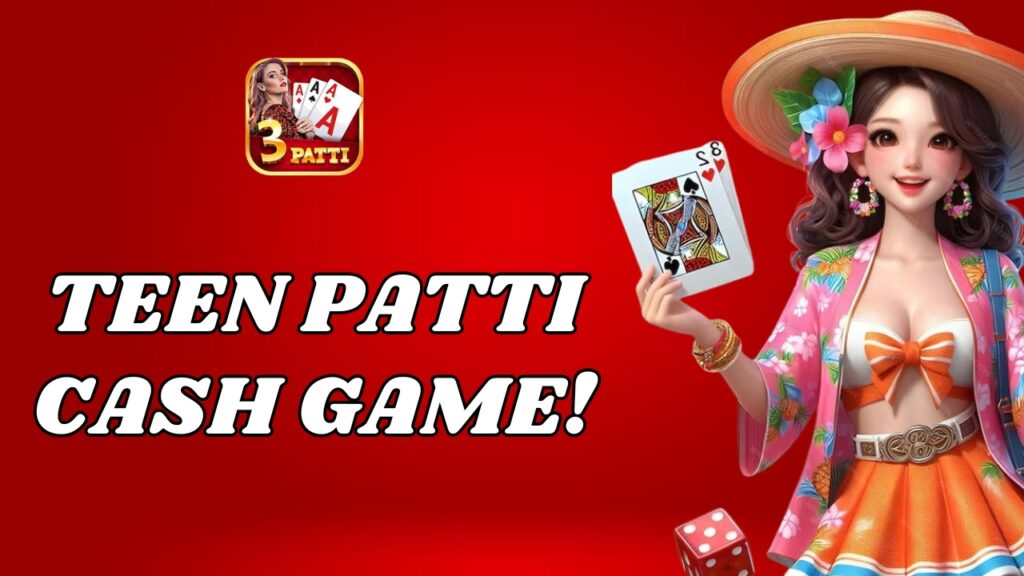 Teen Patti Cash Game