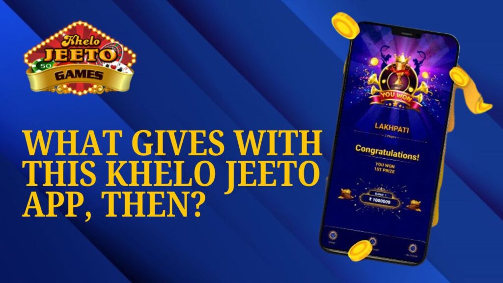 Khelo Jeeto App