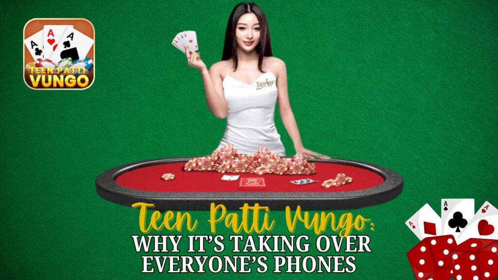 Teen Patti Vungo