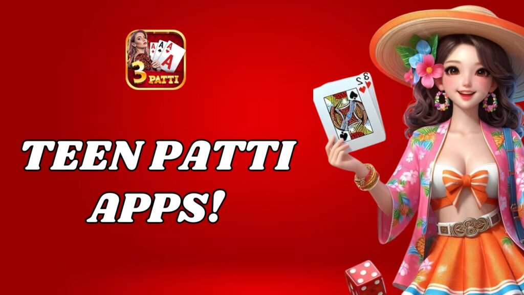 Teen Patti Apps