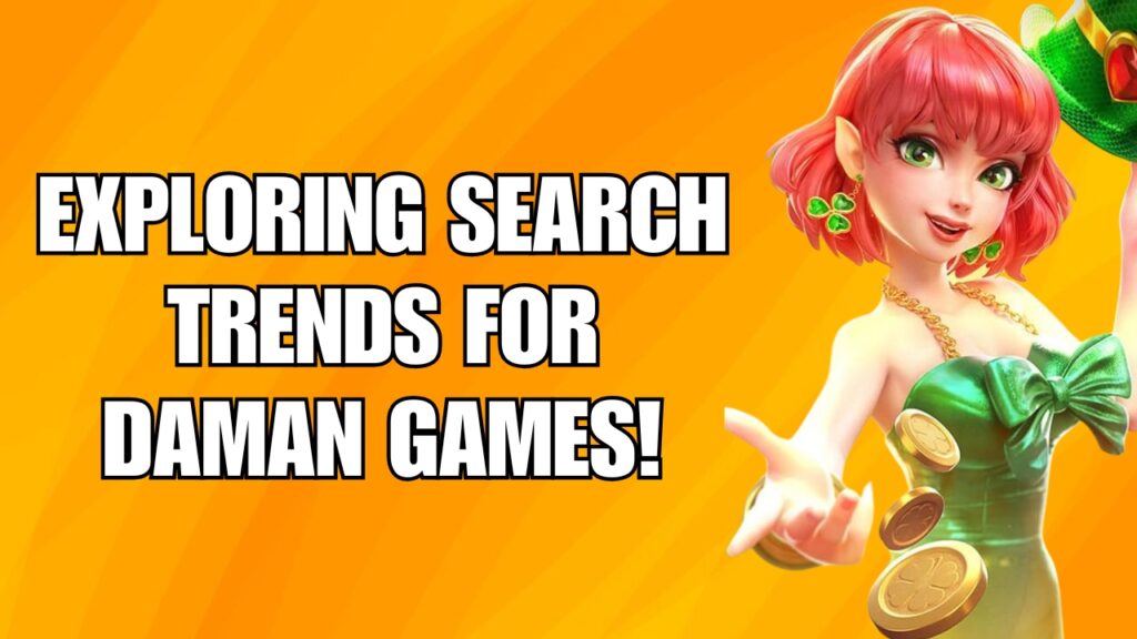 Exploring Search Trends for Daman Games