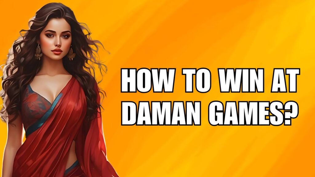 How to win at Daman games