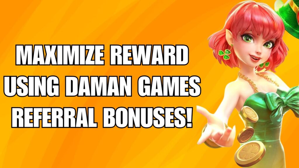 Daman Games Referral Bonuses