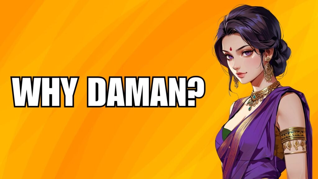 "Why Daman?"